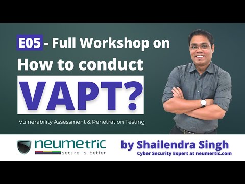 How to Conduct VAPT? | Shailendra Singh | Workshop E05