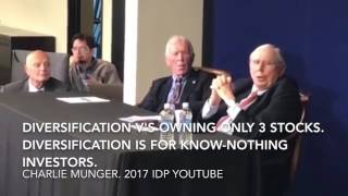 Charlie Munger -Diversification V's Owning 3 stocks. "Diversification for Idiots & Know Nothings”
