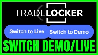 How To SWITCH Between Demo And Live On TradeLocker (QUICK & EASY) 2026