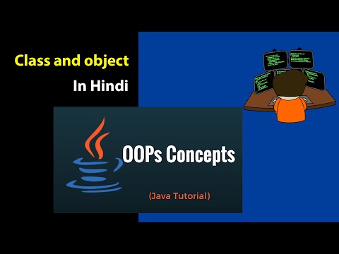 Java Tutorials|| OOPS Features: Class and Object
