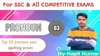 🔴Pronoun class 3 | Top 50+ Spotting errors for | SSC CGL | CHSL | MTS | Head constable ministerial
