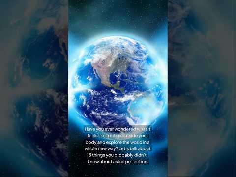 Astral Projection (Out of Body Experience)