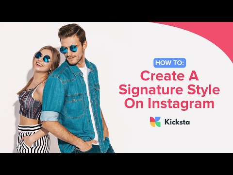 How To: Create A Signature Style on Instagram