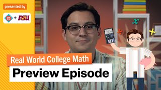 Preview: Real World College Math | Study Hall