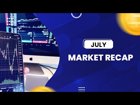 July Market Recap
