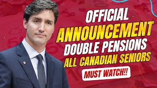 Official Announcement Double Pensions for All Canadian Seniors! Canada News Today