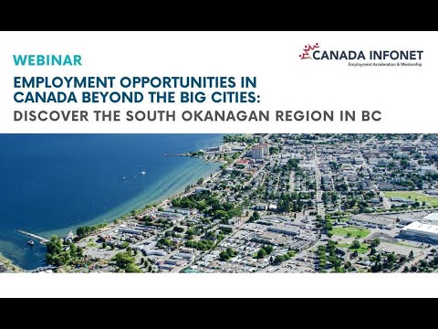 Canada Beyond the Big Cities, Part 3: Employment Opportunities in South Okanagan, BC