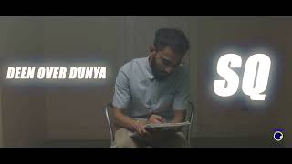 SQ - Deen Over Dunya (Official Music Video)