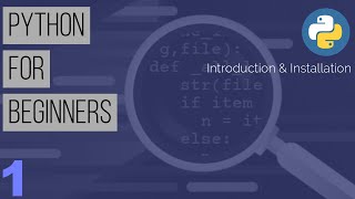 Learn Python the Easy Way | Python Tutorial for Beginners : Part 1 - Introduction & Installation