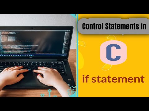 C-7 If Statements in C | C Programming Tutorials