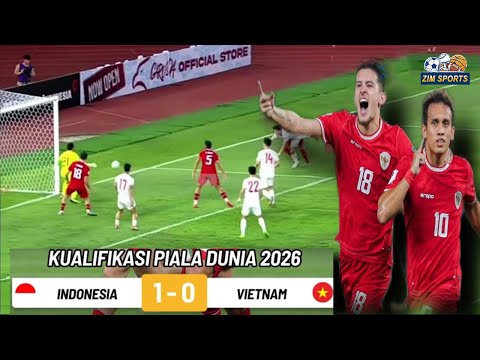 HIGHLIGHT! Indonesia 1 vs 0 Vietnam  KUALIFIKASI PIALA DUNIA 2026 - Football News - Zim Sports