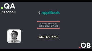QA in London - 'Cypress vs Selenium  Better, Or Just Different '  with Gil Tayar - 02/09/2020
