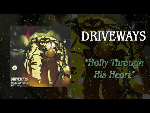 Driveways - Holly Through His Heart - Holiday Stream