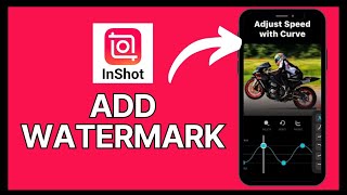 How to Add Watermark in InShot 2024?