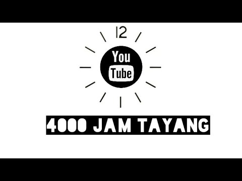 Cara melihat 4000 jam tayang