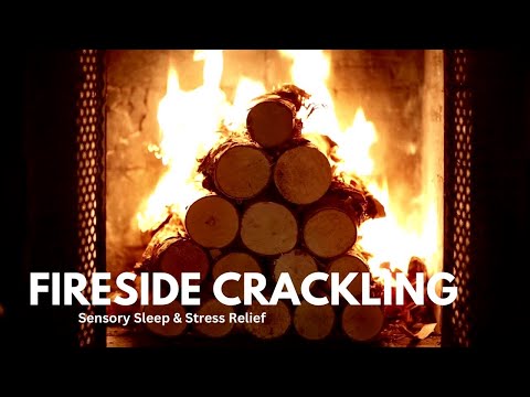 Fireside Crackling | Sensory Stress Relief & Relaxation #FireplaceAmbience #StressReliefSounds