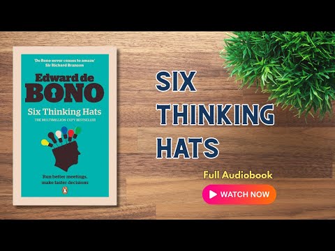 Six Thinking Hats by Edward de Bono | Full Audiobook | Creative Problem Solving & Mindset