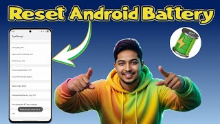 How To Reset Android Battery | Fix Drain & Percentage (2025)