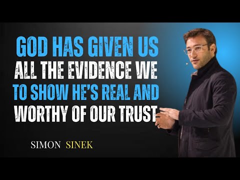 God Has Given Us All the Evidence We Need to Show He’s Real! | Simon Sinek Motivational Speech
