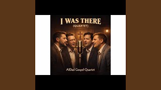 I Was There (Quartet)