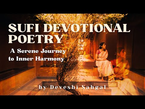 Sufi Devotional Poetry 》A Serene Journey to Inner Harmony 》by Deveshi Sahgal - 'Ji Chahe'