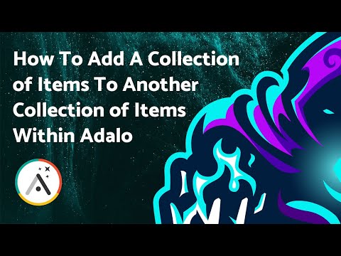 How To Add A Collection of Items To Another Collection of Items Within Adalo