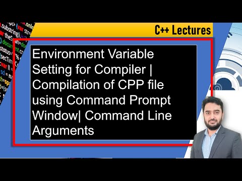Environment Variable Setting for Compiler | Compilation of CPP file | Command Line Arguments