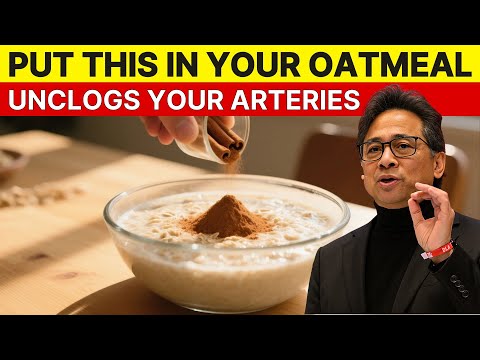 Add THIS One Ingredient to Your Oatmeal to Clear Your Arteries | Dr William Li