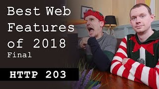 Best web features of 2018: The Final! - HTTP203