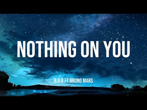 B.o.B, Bruno Mars - Beautiful girl all over the world (Nothing On You) (Lyrics) | Mix 🎻
