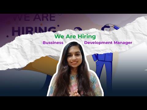 WE ARE HIRING BUSINESS DEVELOPMENT MANAGER