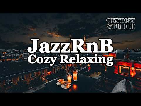 【BGM for Work】Sedating RnB Jazz 🙏 Focus & Concentration | Relaxing | Chill | lo-fi | Cafe Music