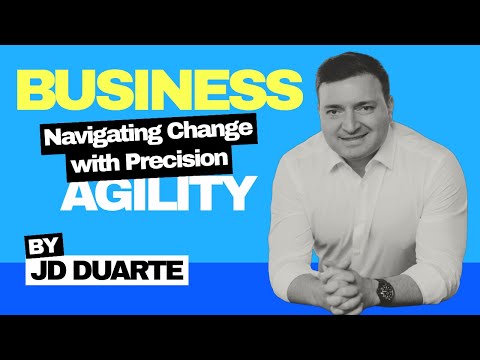 Business Agility with Jose Daniel Duarte Camacho: Thriving in Change