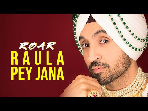 RAULA PEY JANA :  Diljit Dosanjh (Official Audio  ) ft. Gurlez Akhtar | Jatinder Shah | Ranbir Singh