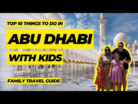 Things to do in Abu Dhabi with kids | Abu Dhabi Travel Guide for Families