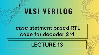 verilog rtl code for 2*4 decoder #case_statement