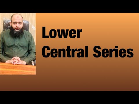 Lower central series | The Center for Pure Mathematics