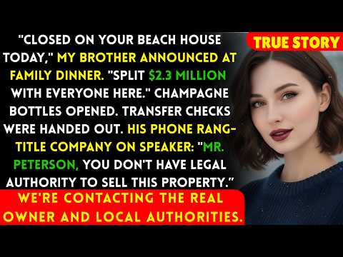 Brother 'Sold' My Beach House For $2 3M — Then The Title Company Called During His Celebration Dinne