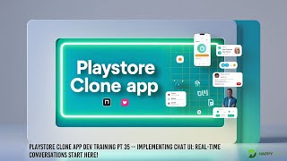 💬Playstore Clone App Dev Training Pt 35–Implementing Chat UI: Real-Time Conversations Start Here!🗨️📱