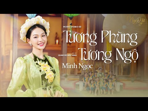 [ NGỌC NỮ ] Music Video 03 - Tương Phùng Tương Ngộ | Minh Ngọc