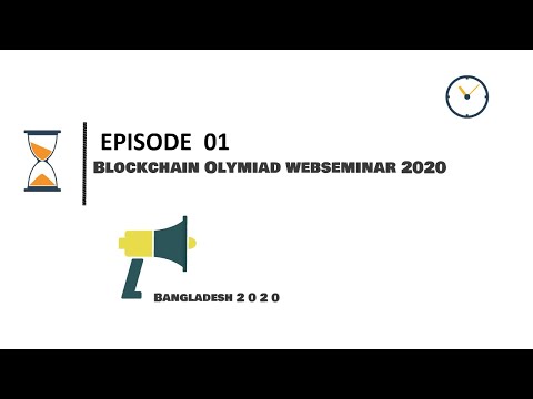 Blockchain Olympiad Webseminar Bangladesh 2020 - Ep. 1.3