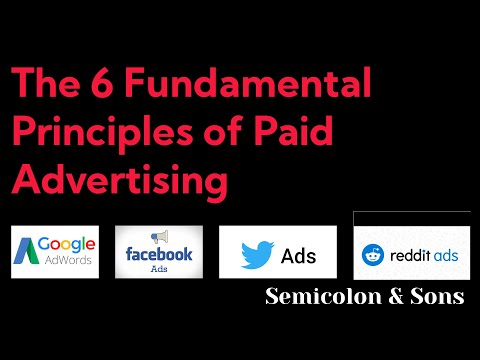 The 6 Fundamental Principles of Paid Advertising