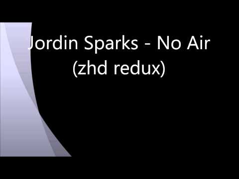 Jordin Sparks - No Air (zhd redux)[extended remix]