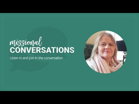 Missional Conversation with Marian Edwards in Mayo