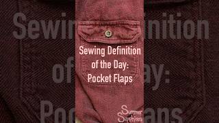 Sewing Definition of the Day: Pocket Flaps🪡#learntosew #sew #sewingideas #sewingproject #sewingblog