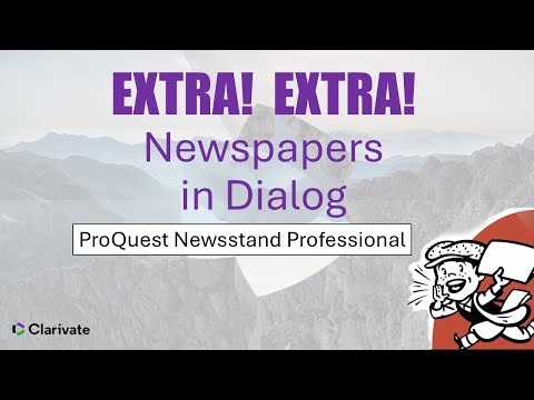 EXTRA! EXTRA!  Newspapers in Dialog (ProQuest Newsstand Professional)