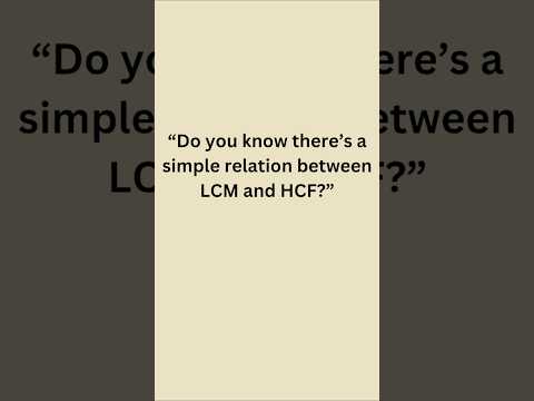 LCM × HCF = ?Most students miss this simple relation! 🔢 #easymathtricks #maths #mathproblems #gomath