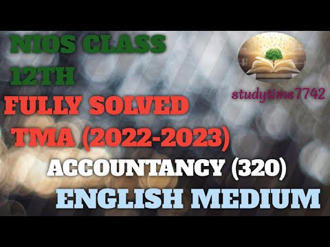 NIOS class 12 ACCOUNTANCY full solved TMA@studytime7742