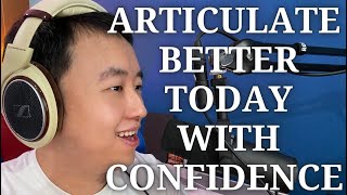 How to Articulate Better? 3 Practical Tips to Express Yourself with Confidence