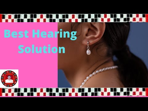 How to Hearing solution? How to Ear treatment?